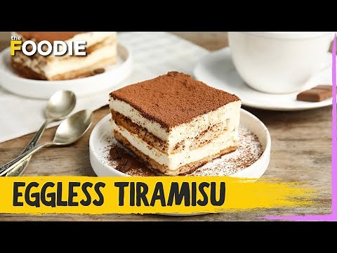 Eggless Tiramisu Recipe | Easy Italian Tiramisu | The Foodie