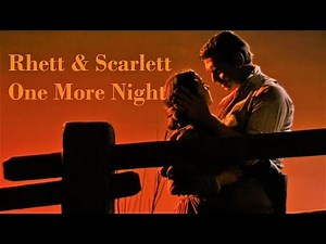 One More Night | Rhett & Scarlett