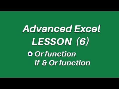 Advanced Excel Free Class Lesson 6 (Or Function)