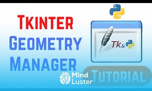 Mind Luster - Learn Tkinter Tutorial For Beginners Python Tkinter Geometry Manager