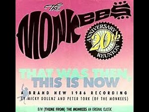 THAT WAS THEN, THIS IS NOW + lyrics THE MONKEES