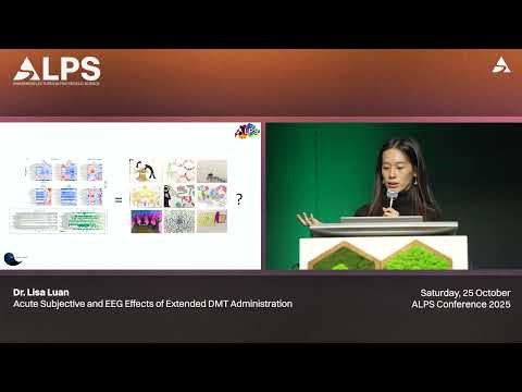 Dr. Lisa Luan — Acute Subjective and EEG Effects of Extended DMT Administration