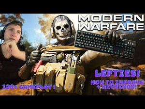 LEFT HANDED PC KEYBINDS + HOW TO GET *BETTER* (100 + GAMEPLAY) CALL OF DUTY MODERN WARFARE