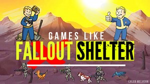 7 Games Like "Fallout Shelter"
