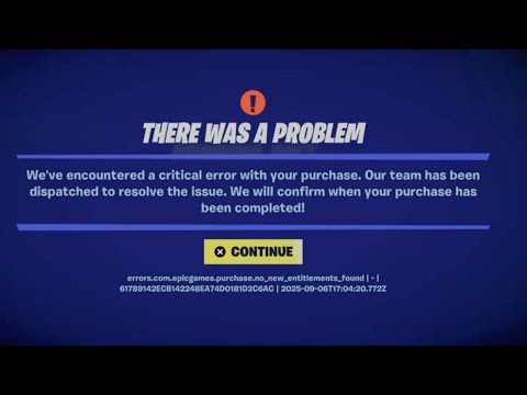There was a problem. We've encountered a critical error with your purchase. Fortnite Error Message