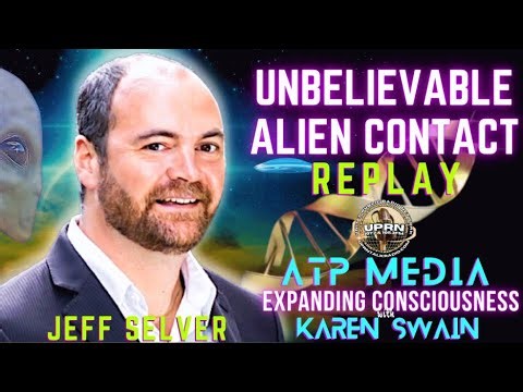 Replay - Unbelievable Alien Contact - The Rising Jeff Selver on ATP Media