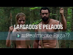Largados e pelados Quanto Recebem os participantes??