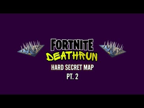 "HARD SECRET DEATHRUN MAP" PT. 2 - #FORTNITECREATIVE #DEATHRUNS #FORTNITEDEATHRUNS