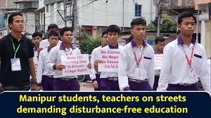 Manipur students, teachers on streets demanding disturbance-free education