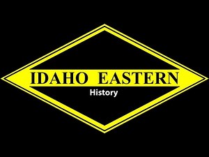 Idaho Eastern Railroad History