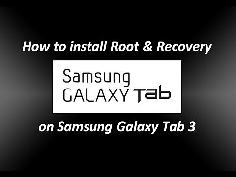 How to install Root & Recovery on Samsung Galaxy Tab 3 8 Inch