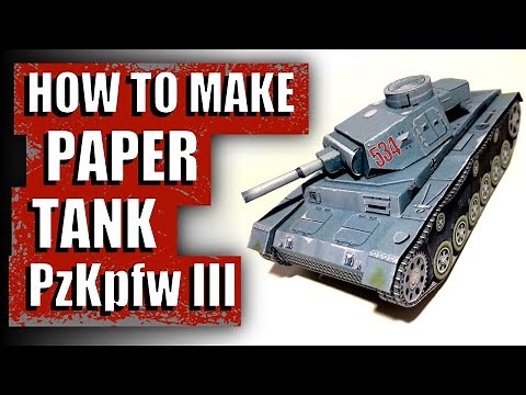 Paper Tank Panzer III model DIY Kit, Homemade cardboard tank kit model, tanks paper model tutorial