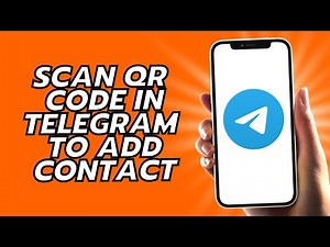 How To Scan QR Code In Telegram To Add Contact