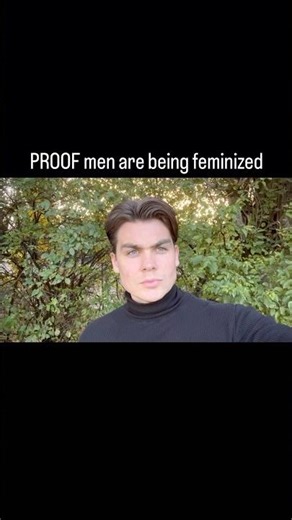 PROOF men are being feminized