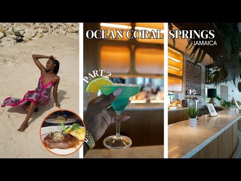 OCEAN CORAL SPRINGS JAMAICA | PART 2 | RESTAURANTS AND ENTERTAINMENT 2024