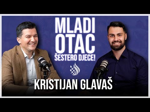 VELIKE OBITELJI - TEMELJ OBNOVE HRVATSKE | Kristijan Glavaš o odgoju, poduzetništvu i vjeri!