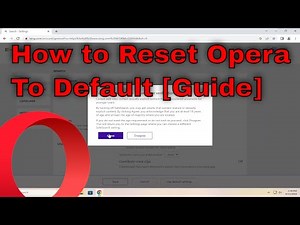 How to Reset Opera Browser to a Default State [Guide]