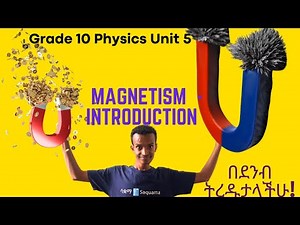 Grade 10 Physics Unit 5: Magnetism -Introduction | Saquama
