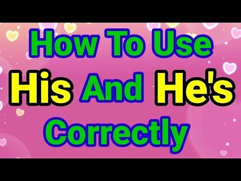 How To Use His and He's Correctly