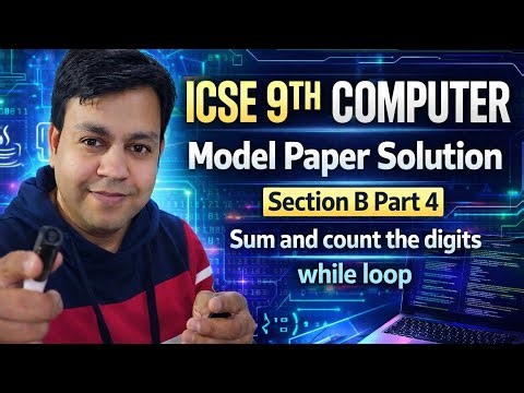 Part 4 ICSE 9th Computer Model Paper 1 Section B by YP Computer Classes