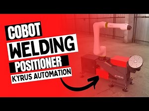 Cobot Welding Positioner - Kyrus TT100D - Fanuc CRX Cobot