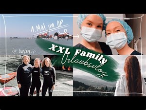 Medizin Semesterferien: 1. Mal im OP, Windsurfen & Abenteuer am Bodensee || FAMILY URLAUBSVLOG ☀️