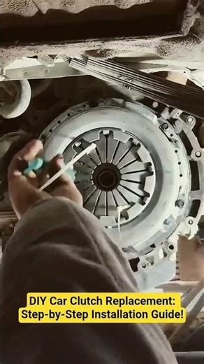 DIY Car Clutch Replacement: Step-by-Step Installation Guide