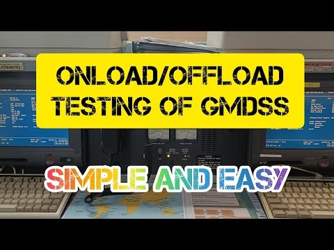 182:How to test ONLOAD and OFFLOAD of GMDSS equipments