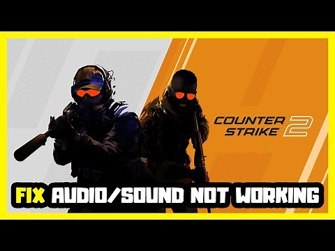 How to FIX Counter-Strike 2 No Audio/Sound Not Working | CS2