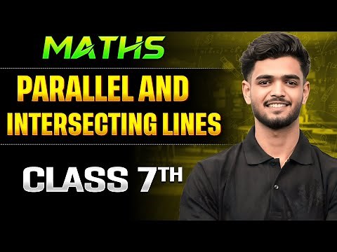 Parallel and Intersecting Lines Class 7 One Shot || Maths || Priyanshu Sir