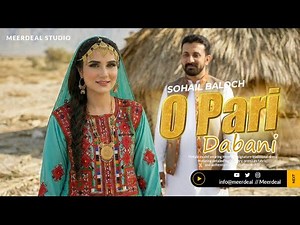 O Pari Dabani — A Heart-Touching Balochi Song by Sohail Baloch