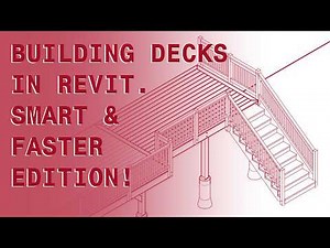 Building Residential Decks in Revit V2 - Smart & Fast Edition