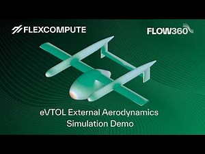 How to Conduct External Aerodynamics CFD Simulations for eVTOL Using Flow360: A Step-by-Step Guide