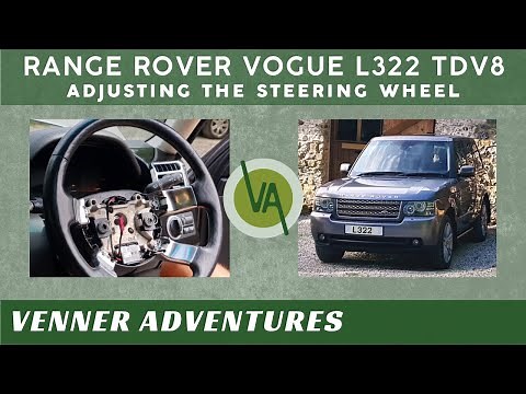 Range Rover Vogue L322 - Adjusting the steering wheel