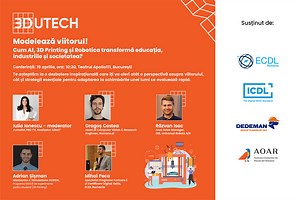 CONFERINȚĂ LIVE: Cum inteligența artificială, imprimarea 3D și robotica transformă educația, industriile și societatea?