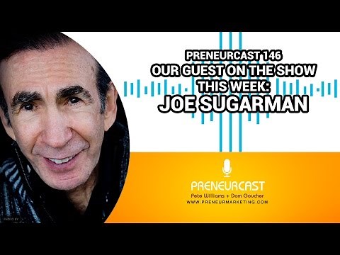 Preneurcast146: Joe Sugarman on Direct Response Marketing + Copywriting