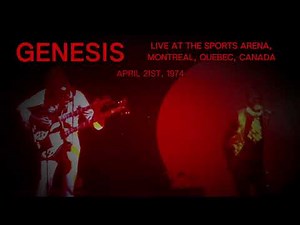 Genesis - Apr. 21st, 1974 - Live at the Sports Arena, Montreal, Quebec, Canada