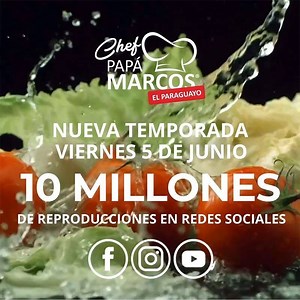 CHEF PAPÁ MARCOS NUEVA TEMPORADA VIERNES 5 DE JUNIO 10 MILLONES DE REPRODUCCIONES EN REDES SOCIALES | Chef Papá Marcos