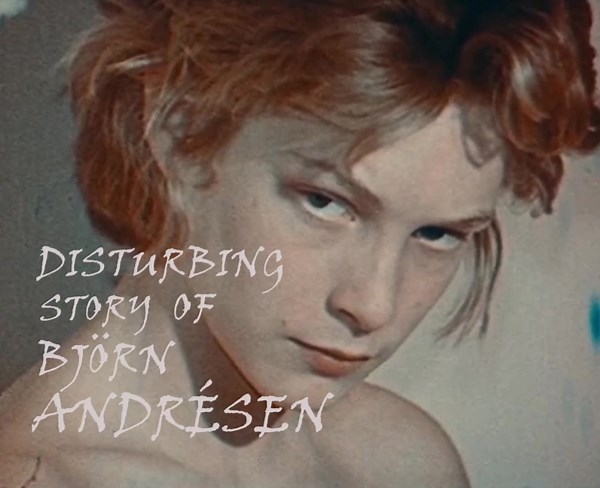 Björn Andrésen: The Most Beautiful Boy in the World - A Tale of Venice and Visconti