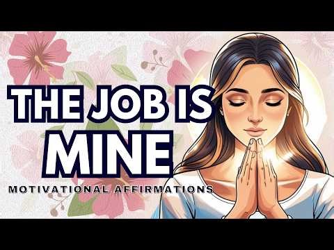 I AM HIRED 💼 Positive Affirmations to Build Confidence for Your Next Job Interview
