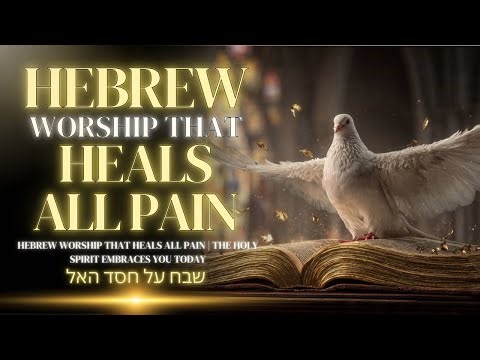 Worship to the Holy Spirit That Heals All Pain | Peace, Healing & Restoration