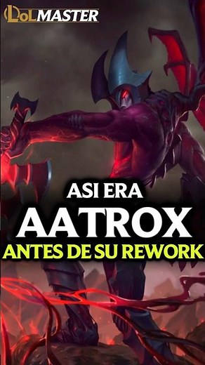 This is what Aatrox looked like before his rework