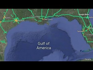 Google Maps changes 'Gulf of Mexico' to 'Gulf of America'