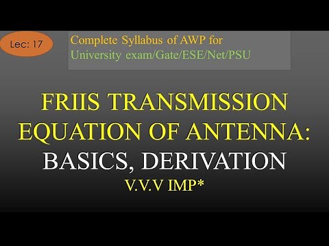 AWP | Lec-17 | Friis Transmission Equation of Antenna: Basics, Derivation | R K Classes |
