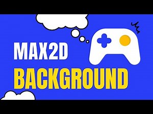 Max2D tutorial Adding background