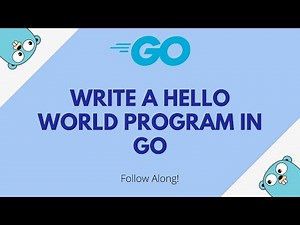 Writing a Hello World Program in Go [Go for Beginners #2]