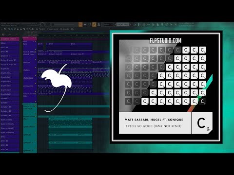 Sonique, Matt Sassari, Hugel - It Feels So Good (Jamy Nox Remix) (FL Studio Remake)