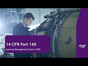 14 CFR Part 145 LMS: Simplify FAA Compliance for Aircraft Maintenance | eLeaP