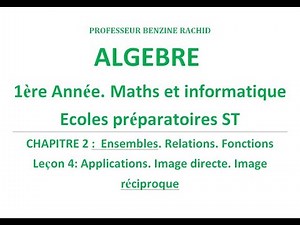 ALGEBRE 1ERE ANNEE CHAPITRE2 LEÇON 4: APPLICATIONS. IMAGE DIRECTE ET IMAGE RECIPROQUE