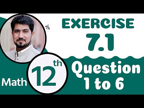 Exercise 7.1 Question 1 to 6 | 12th Class Math Chapter 7 | FSc Math Part 2 Chapter 7